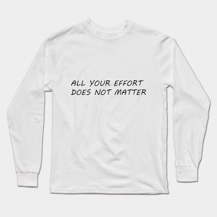 EFFORT Long Sleeve T-Shirt